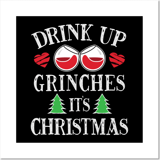 'Drink Up Grinches' Funny Christmas Xmas Drinking Wall Art by ourwackyhome